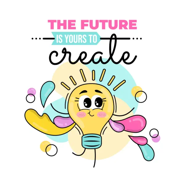 Happy dancing light bulb with motivational phrase about the future design