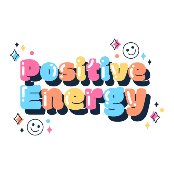 Positive energy phrase decorated with happy faces and star design
