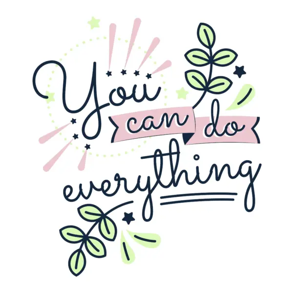 Sign with floral design and motivational phrase design