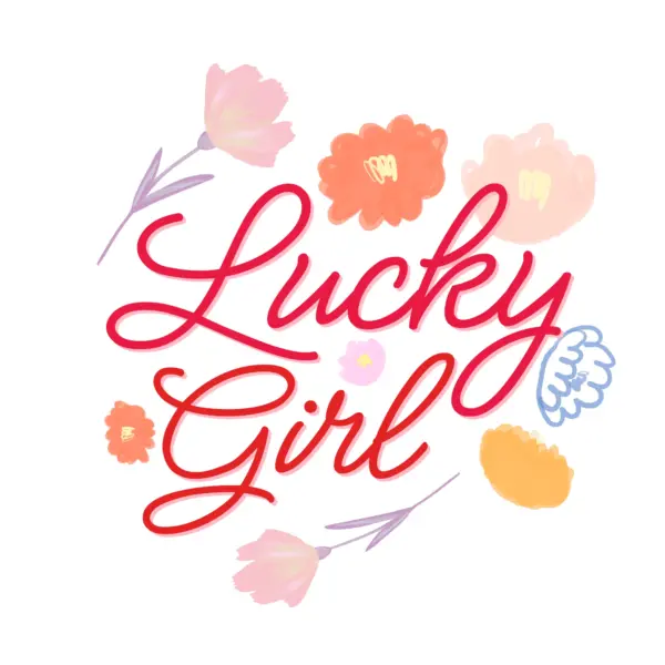 Lucky phrase with flowers around design