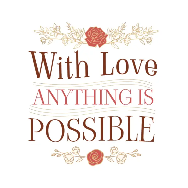 Love phrase with ornaments in the shape of flowers decorated with roses design