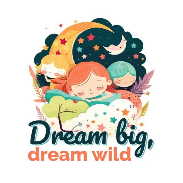 Sleeping girls with stars, moons in the background and a dream phrase design