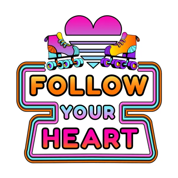 Sentence that invites you to follow your heart with different colors design