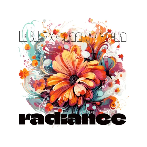 Colorful flowers with motivational phrase design