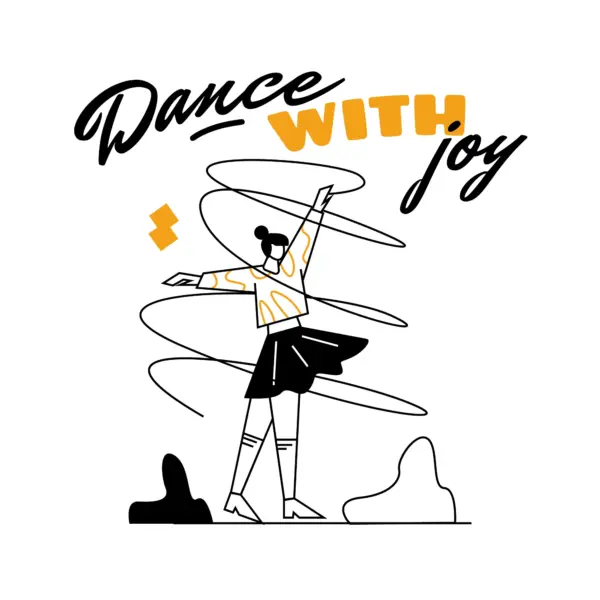 Girl dancing with a quote and dance phrase design