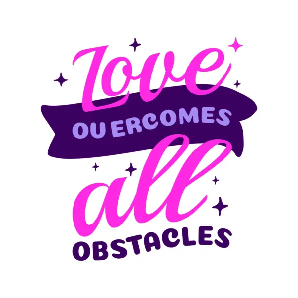 Love phrase about obstacles design