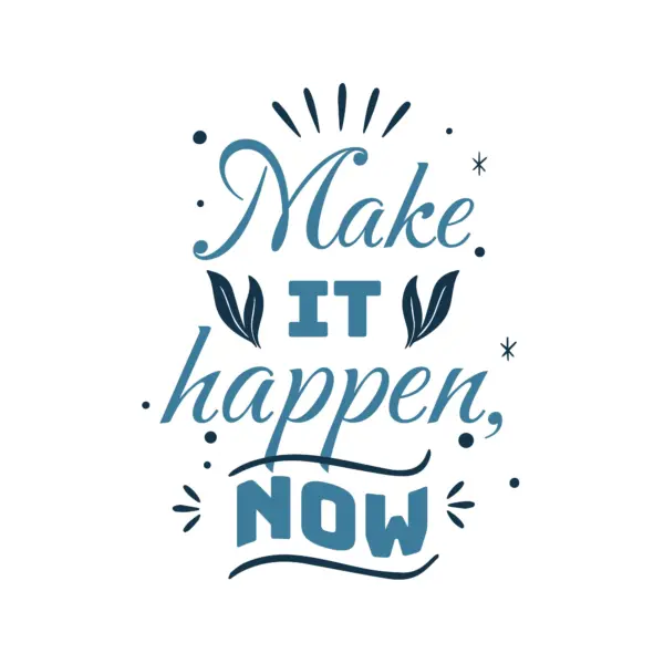 Motivational phrase decorated with sparkles, leaves and particles design