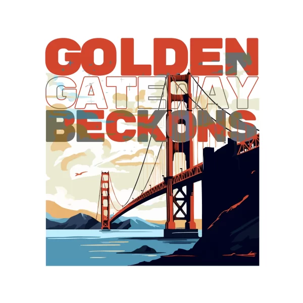 Bridge of San Francisco with a phrase design