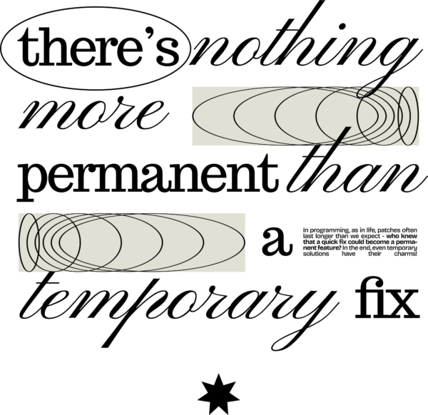 There’s nothing more permanent than a temporary fix