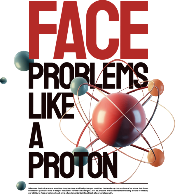 Face problems like a proton