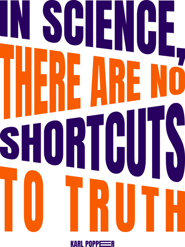 In science, there are no shortcuts to truth