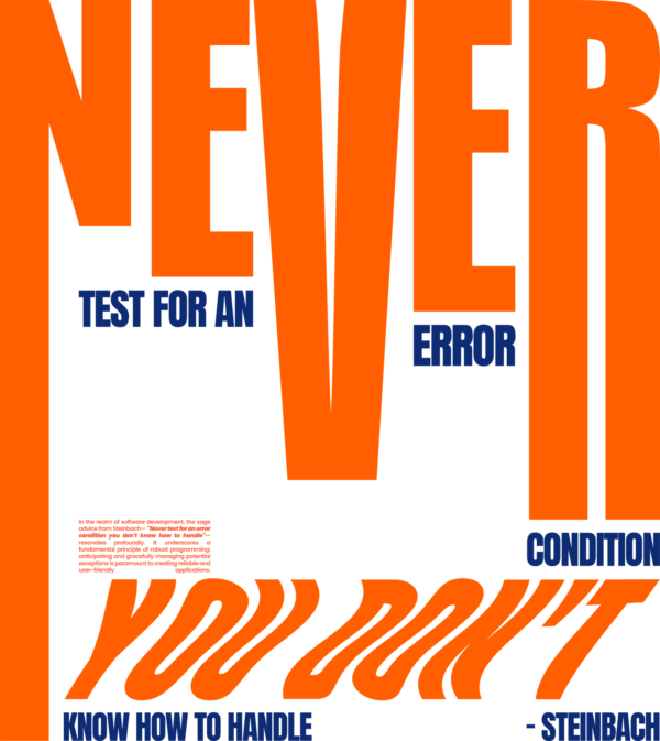 Never test for an error condition you don’t know how to handle