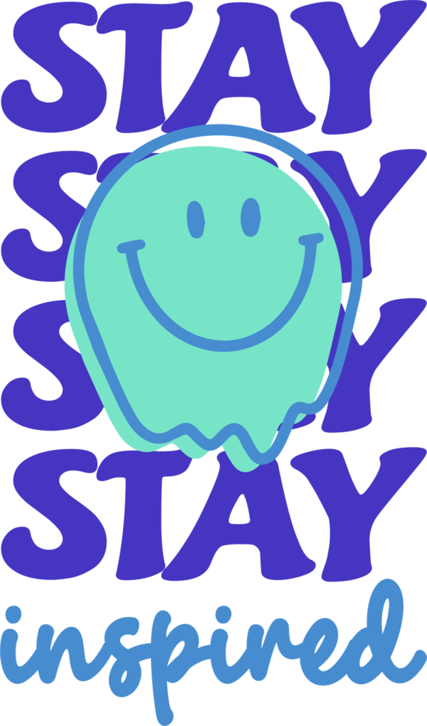 An inspirational typographic design with a melting smiley face design