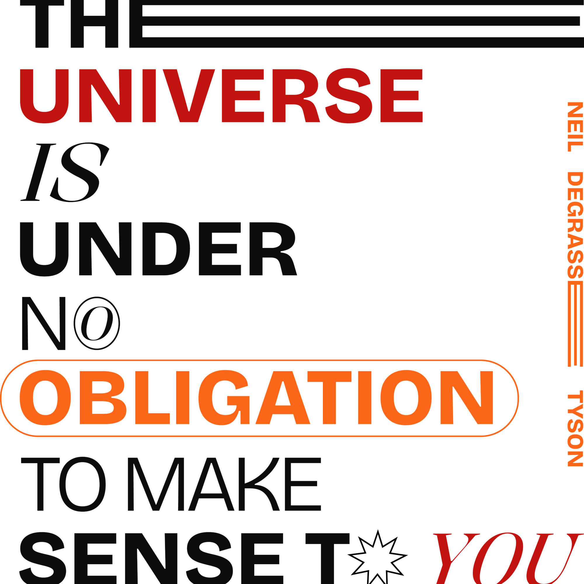 The universe is under no obligation to make sense to you t-shirt design ...