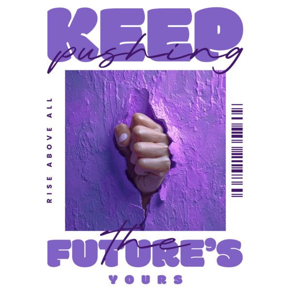 A design of a fist breaking through the wall with an inspirational quote design