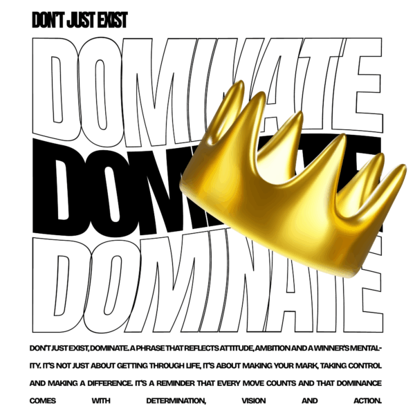 An inspirational quote with a crown in 3d style design