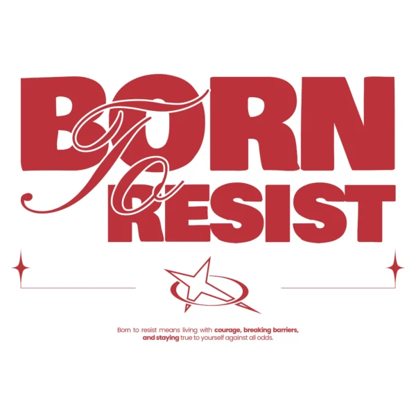 inspirational quote born to resist in red letters design
