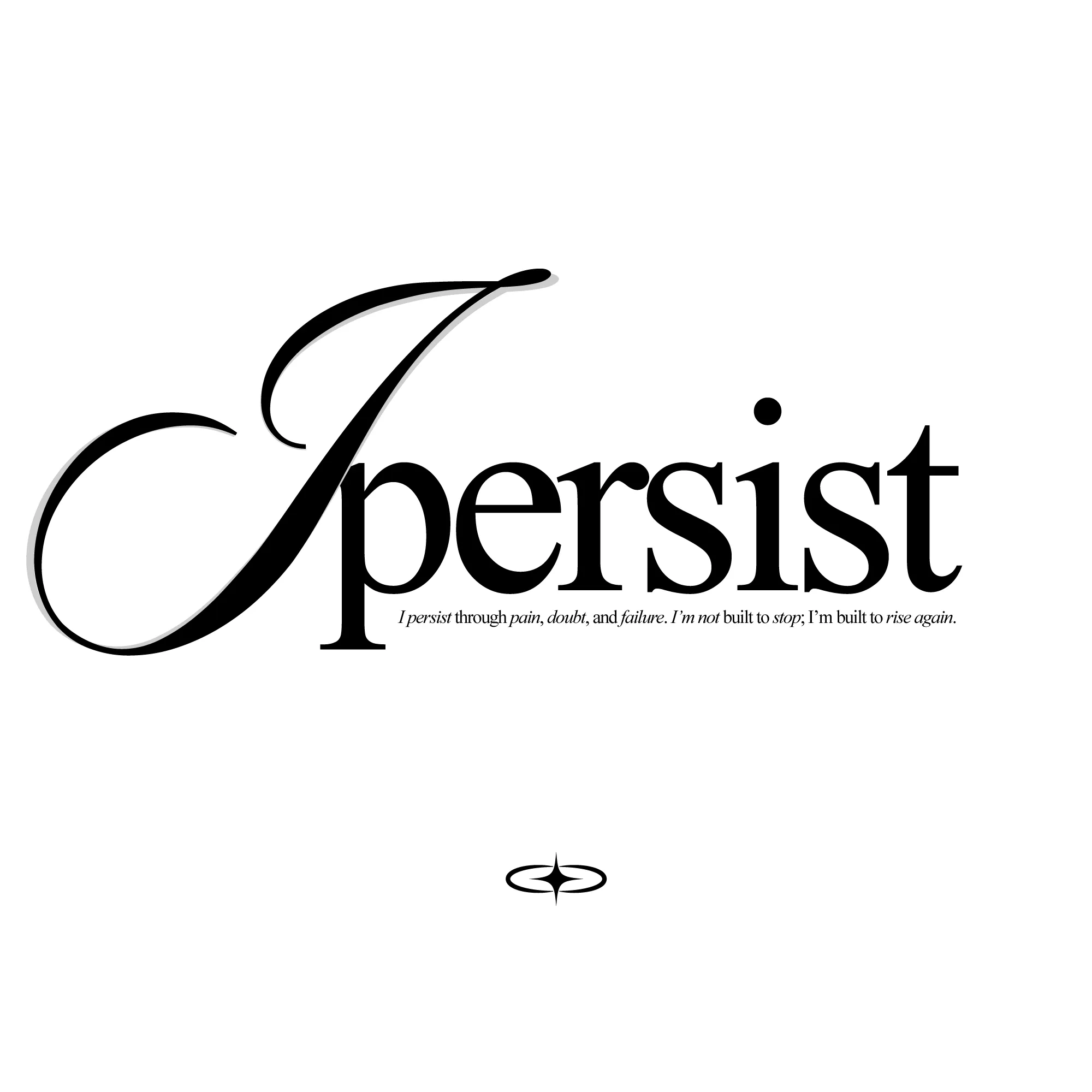i-persist-statement-mixed-typography-black-white-design