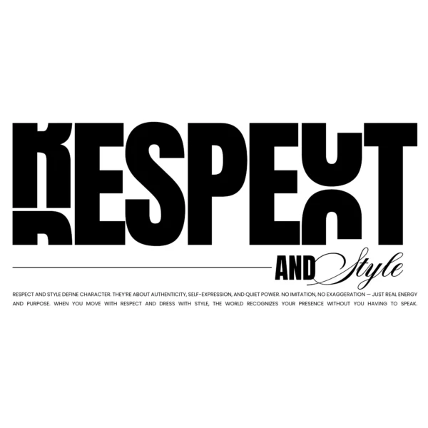 Minimalist bold font respect and style quote design