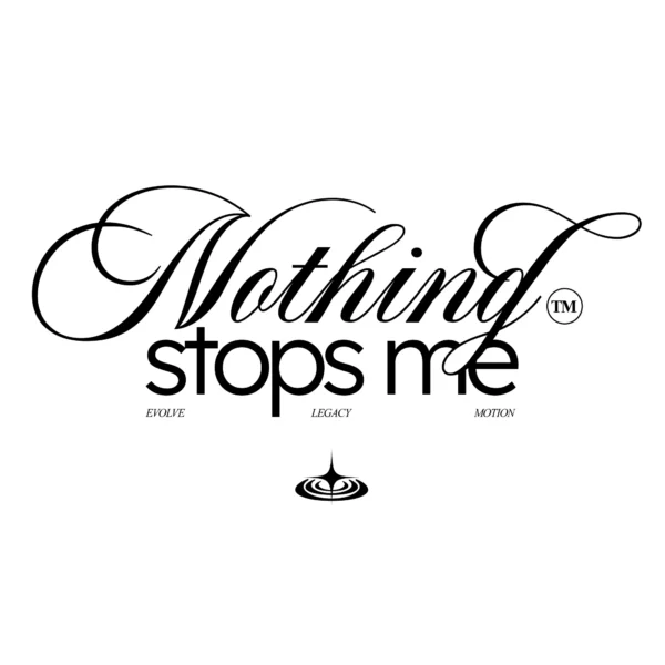 Nothing stops me mixed font slogan typography design
