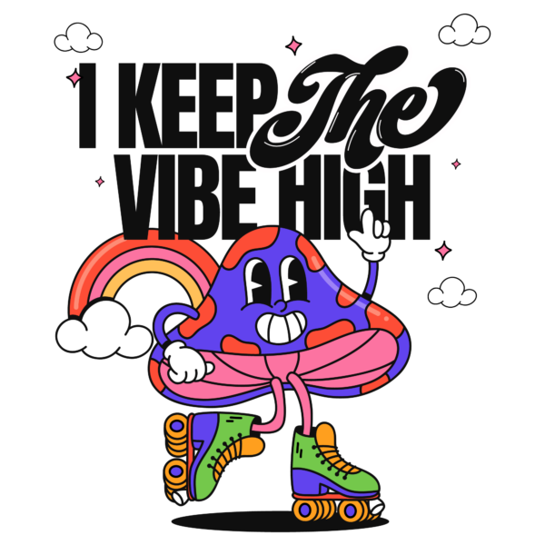 Roller mushroom character with vibe high phrase design